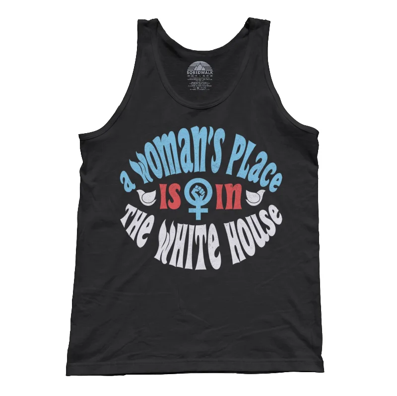 Women's Timeless Attire Unisex A Woman's Place is in The White House Tank Top