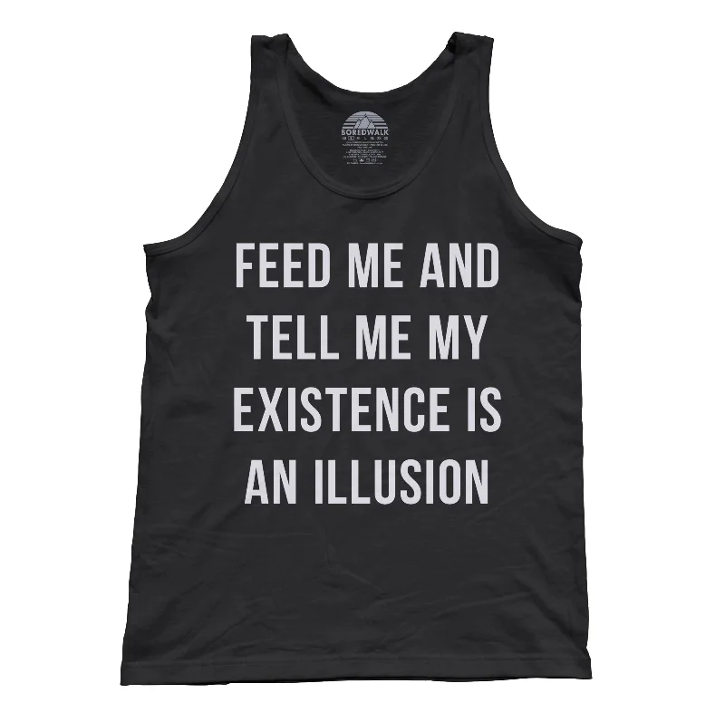 Women's Classic Attire Unisex Feed Me and Tell Me My Existence is an Illusion Tank Top - Existentialism Shirt