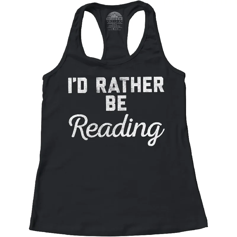 Women's Chic Outerwear Outfit Women's I'd Rather Be Reading Racerback Tank Top