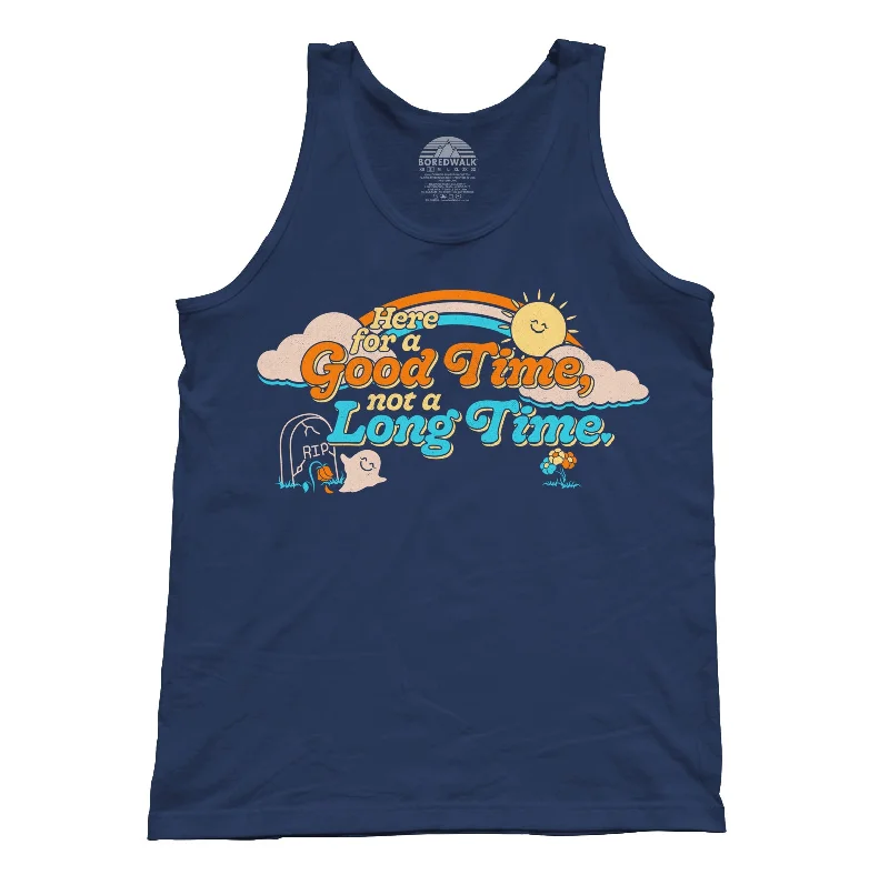 Women's Functional Outfit For Outdoor Activities Unisex Here for a Good Time Not a Long Time Tank Top