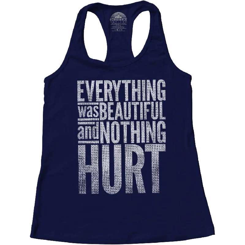 Women's Activewear Outfit Women's Everything Was Beautiful and Nothing Hurt Racerback Tank Top